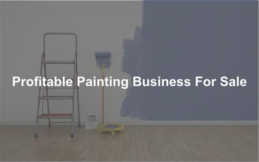Profitable Painting Business For Sale – $389,000